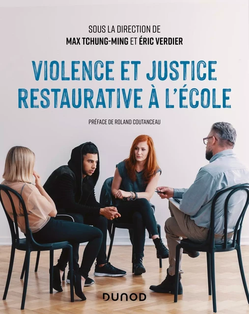 Violence et justice restaurative à l'école - Max Tchung-Ming, Eric Verdier - Dunod