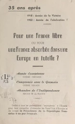 35 ans après 1918 : année de la victoire, 1953 : année de l'abdication ? Pour une France libre ou pour une France absorbée dans une Europe en tutelle ?