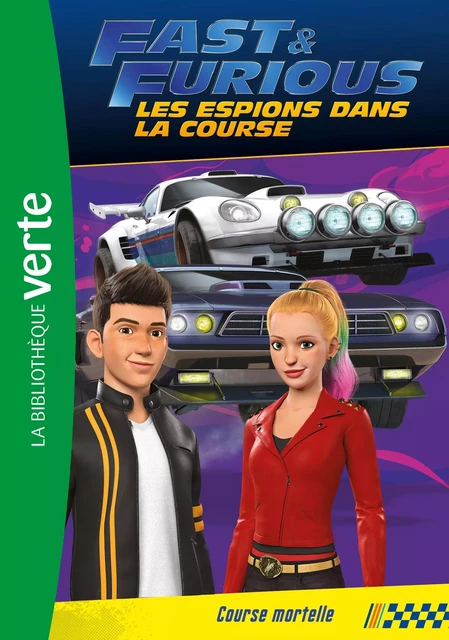 Fast &amp; Furious 04 - Course mortelle -  Universal Studios - Hachette Jeunesse