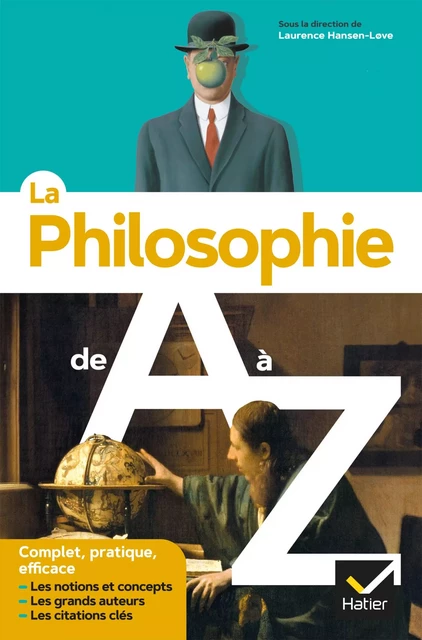 La philosophie de A à Z (nouvelle édition) - Laurence Hansen-Løve, Pierre Kahn, Elisabeth Clément, Chantal Demonque, Michaël Foessel, Fabien Lamouche, Michel Delattre - Hatier