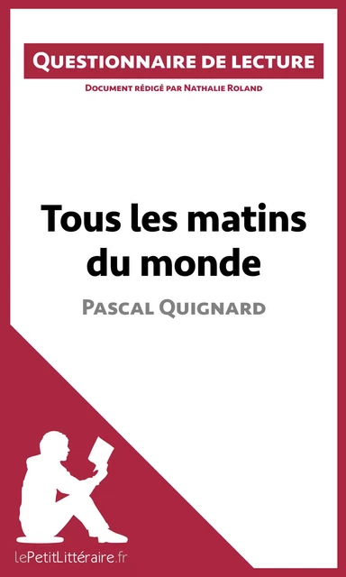 Tous les matins du monde de Pascal Quignard -  lePetitLitteraire, Nathalie Roland - lePetitLitteraire.fr