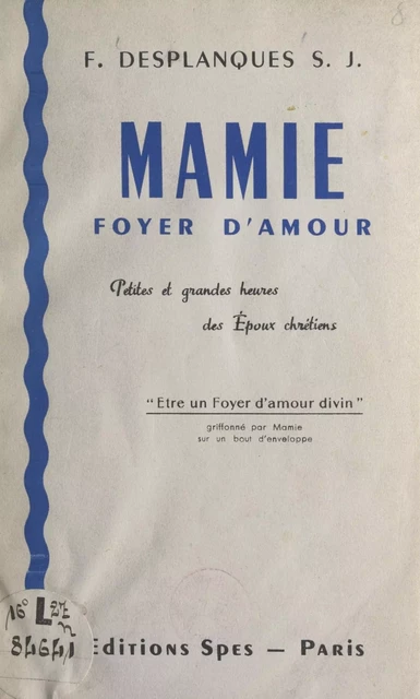 Mamie, foyer d'amour - François Desplanques - FeniXX réédition numérique