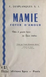 Mamie, foyer d'amour