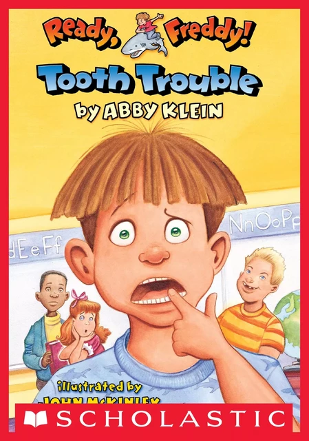 Tooth Trouble (Ready, Freddy! #1) - Abby Klein - Scholastic Inc.