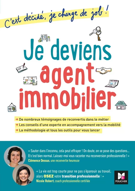 Je deviens agent immobilier! C'est décidé, je change de job! - Clémence Dessus, Nicole Robert - Foucher