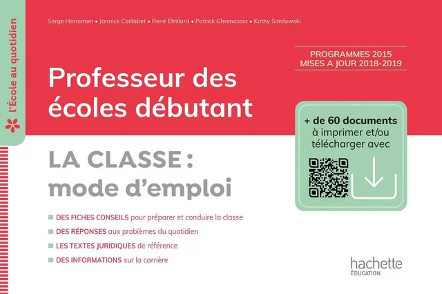 L'école au quotidien - Professeur des écoles débutants - La Classe mode d'emploi PDF WEB - Ed. 2020 - Serge Herreman, Jannick Caillabet, René Étrillard, Patrick Ghrenassia, Kathy Similowski - Hachette Éducation