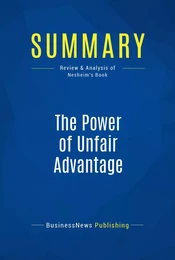 Summary: The Power of Unfair Advantage