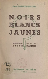 Noirs, blancs, jaunes