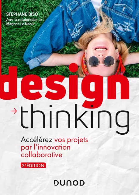 Design Thinking - 2e éd. - Stéphane Biso, Marjorie Le Naour - Dunod