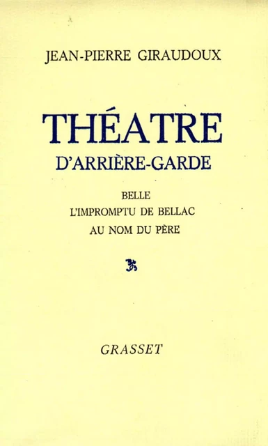 Théâtre d'arrière-garde - Jean-Pierre Giraudoux - Grasset