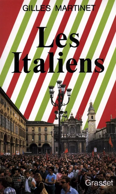 Les Italiens - Gilles Martinet - Grasset