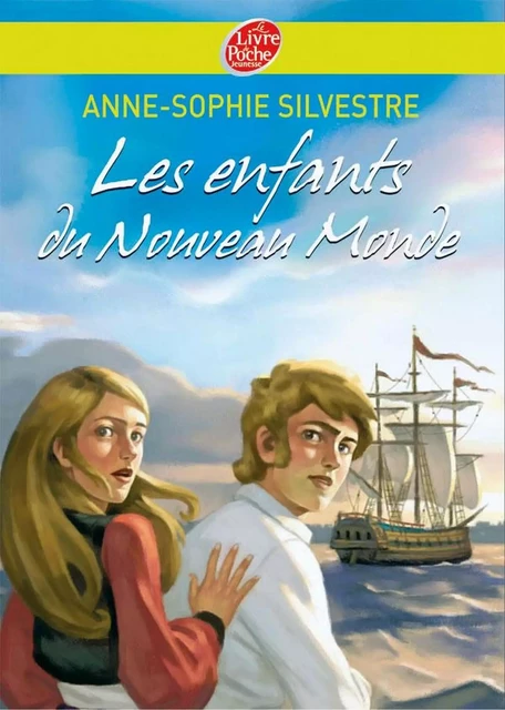 Les enfants du Nouveau Monde - Anne-Sophie Sylvestre, Bruno Pilorget - Livre de Poche Jeunesse