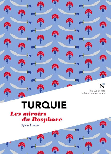 Turquie : Les miroirs du Bosphore - Sylvie Arsever,  L'Âme des peuples - Nevicata