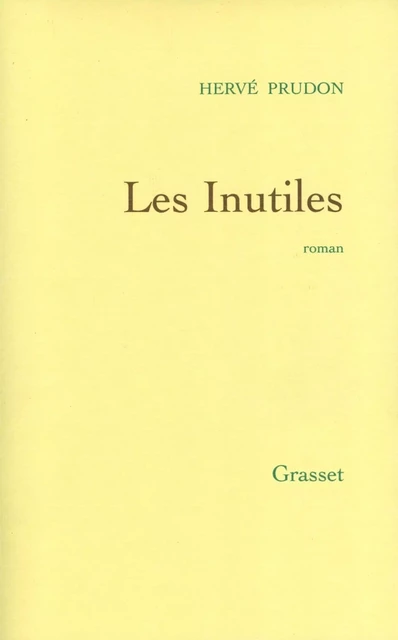 Les inutiles - Hervé Prudon - Grasset