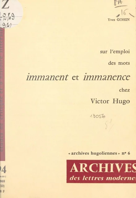 Sur l'emploi des mots "immanent" et "immanence" chez Victor Hugo - Yves Gohin - FeniXX réédition numérique