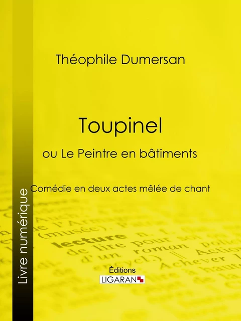 Toupinel - Théophile Marion Dumersan,  Ligaran - Ligaran