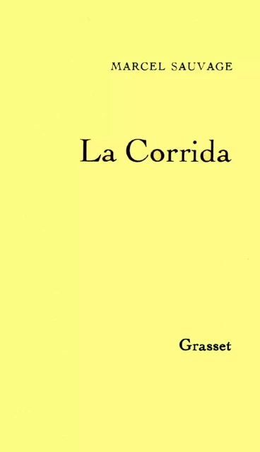 La corrida - Marcel Sauvage - Grasset