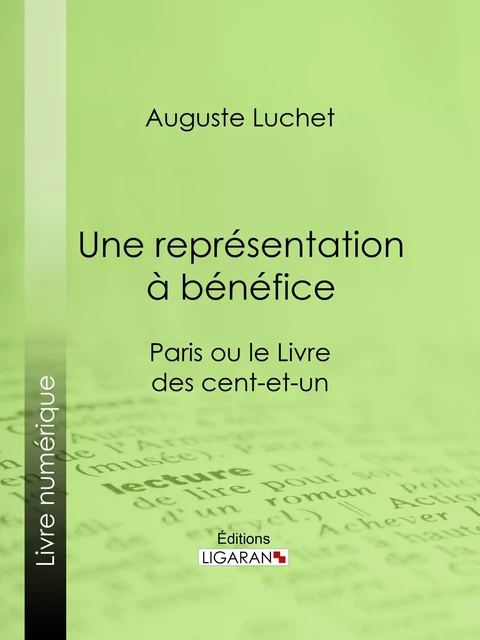 Une représentation à bénéfice - Auguste Luchet,  Ligaran - Ligaran