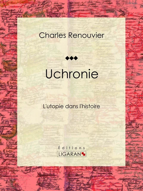 Uchronie - Charles Renouvier,  Ligaran - Ligaran