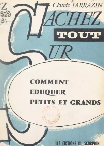 Comment éduquer petits et grands - Claude Sarrazin - FeniXX réédition numérique