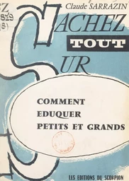 Comment éduquer petits et grands