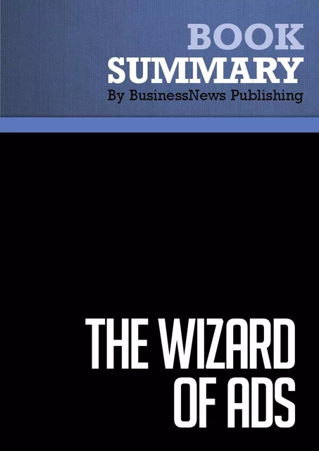 Summary: The Wizard of Ads - BusinessNews Publishing - Must Read Summaries