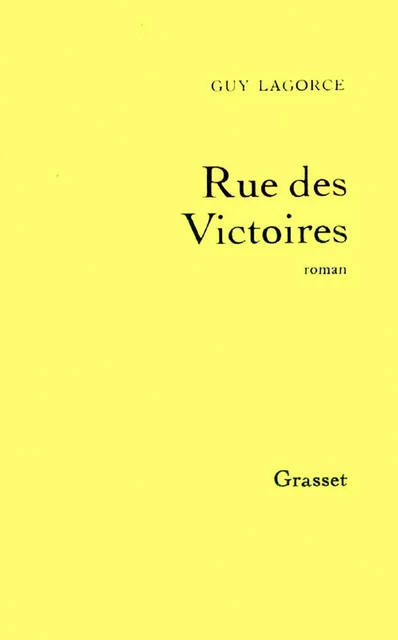 Rue des Victoires - Guy Lagorce - Grasset