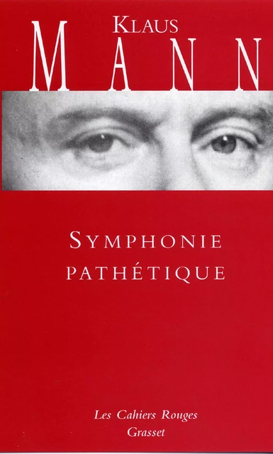 Symphonie pathétique - Klaus Mann - Grasset