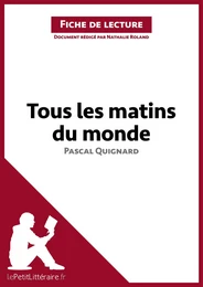 Tous les matins du monde de Pascal Quignard (Fiche de lecture)