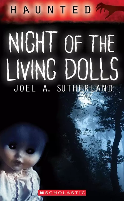 Haunted: Night of the Living Dolls - Joel A. Sutherland - Scholastic Canada Ltd