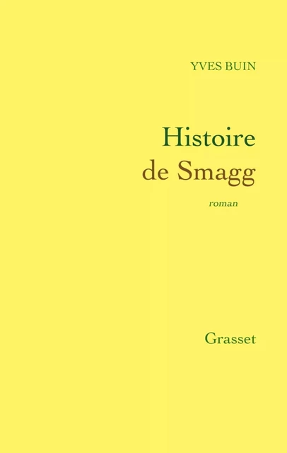 Histoire de Smagg - Yves Buin - Grasset