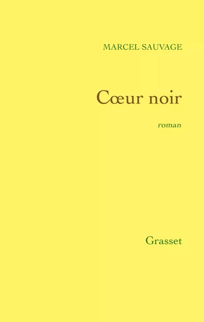 Coeur noir - Marcel Sauvage - Grasset