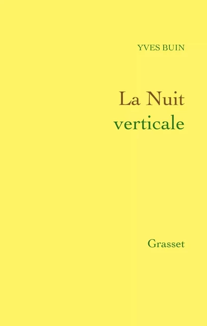 La Nuit verticale - Yves Buin - Grasset