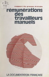 Rapport du Groupe d'étude des rémunérations des travailleurs manuels