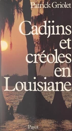 Cadjins et Créoles en Louisiane