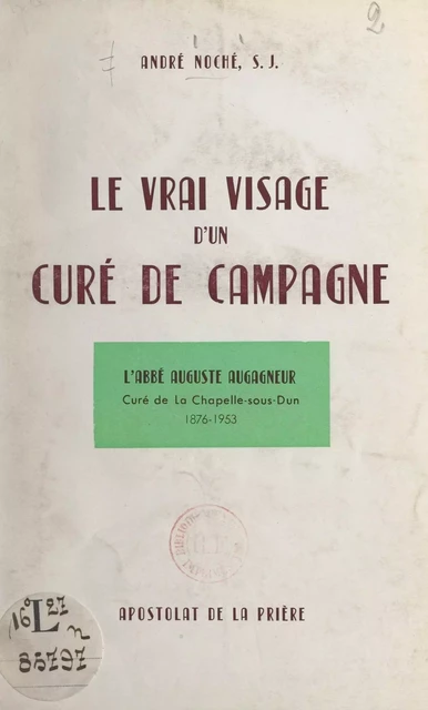 Le vrai visage d'un curé de campagne - André Noché - FeniXX réédition numérique