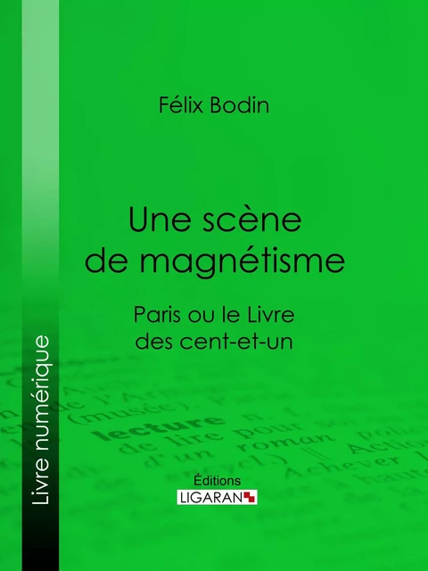 Une scène de magnétisme - Félix Bodin,  Ligaran - Ligaran