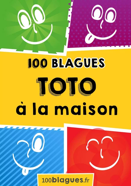 Toto à la maison -  100blagues.fr - Lemaitre Publishing