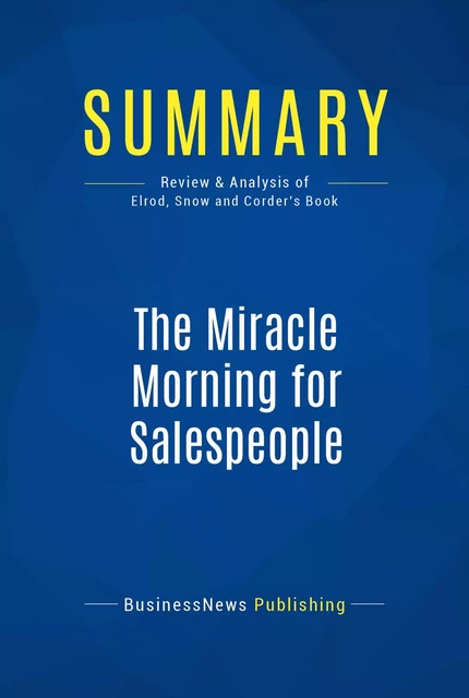 Summary: The Miracle Morning for Salespeople - BusinessNews Publishing - Must Read Summaries