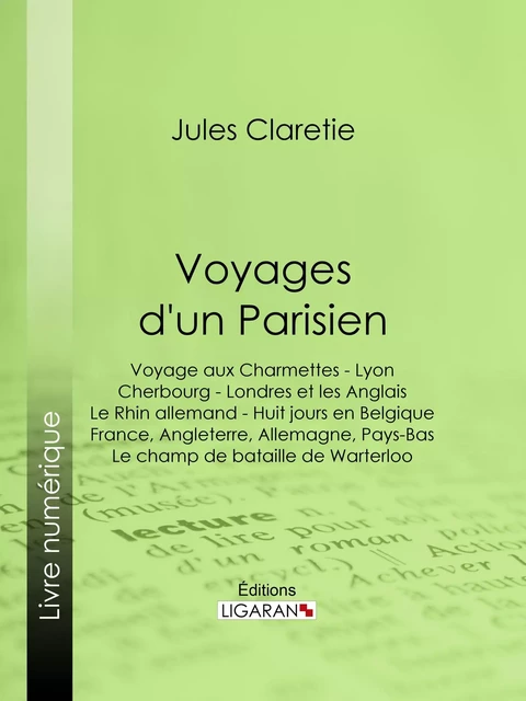 Voyages d'un Parisien - Jules Claretie - Ligaran