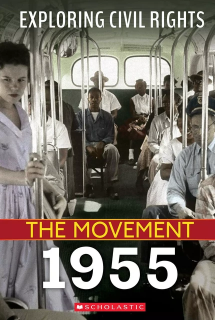 1955 (Exploring Civil Rights: The Movement) - Nel Yomtov - Scholastic Inc.