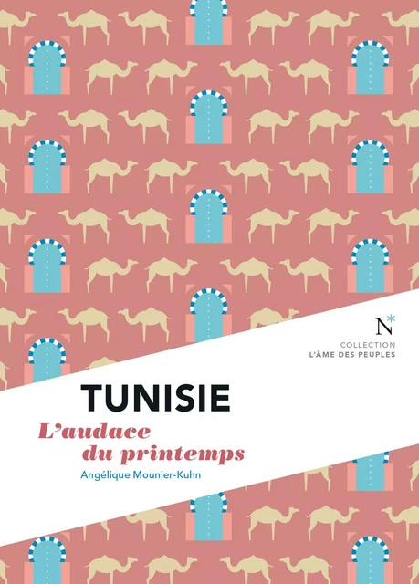 Tunisie : L'audace du printemps - Angélique Mounier-Kuhn - Nevicata