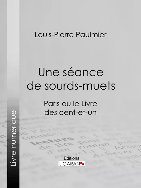 Une séance de sourds-muets - Louis-Pierre Paulmier,  Ligaran - Ligaran