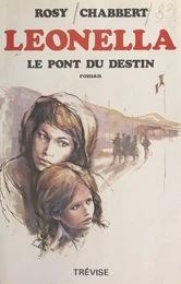 Leonella (4). Le pont du destin