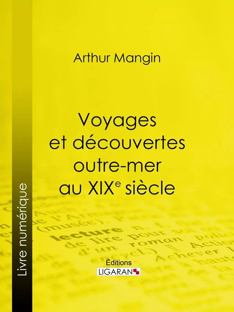 Voyages et découvertes outre-mer au XIXe siècle - Arthur Mangin,  Ligaran - Ligaran