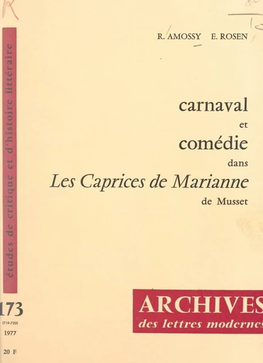 Carnaval et comédie dans "Les caprices de Marianne", d'Alfred de Musset - Ruth Amossi, Elisheva Rosen - FeniXX réédition numérique