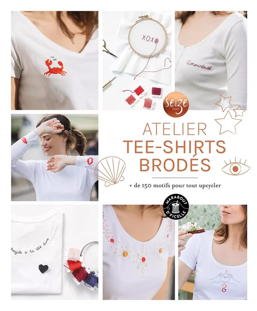 Mon atelier tee-shirts brodés - Claire Chicoine - Marabout