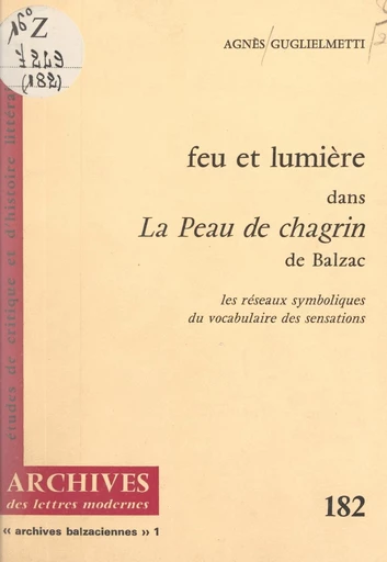 Feu et lumière dans "La peau de chagrin", de Balzac - Agnès Guglielmetti - FeniXX réédition numérique