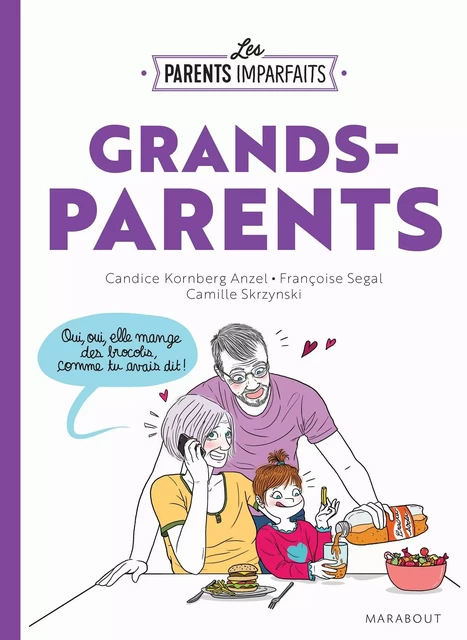 Les parents imparfaits - Grands parents - Candice Kornberg-Anzel - Marabout