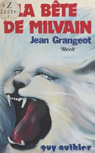 La bête de Milvain - Jean Grangeot - FeniXX réédition numérique